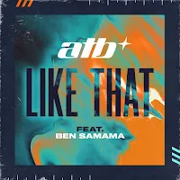 Atb — Like That (Feat. Ben Samama) — обложка