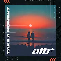 Atb — Take A Moment (Feat. David Frank) — обложка